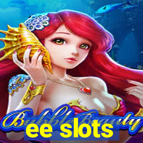 ee slots